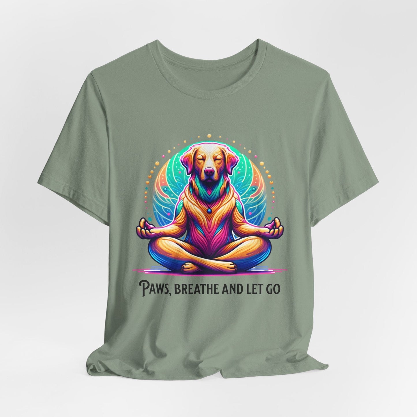 Paws Breathe and Let Go Dog Tee | Unisex Relaxing Design