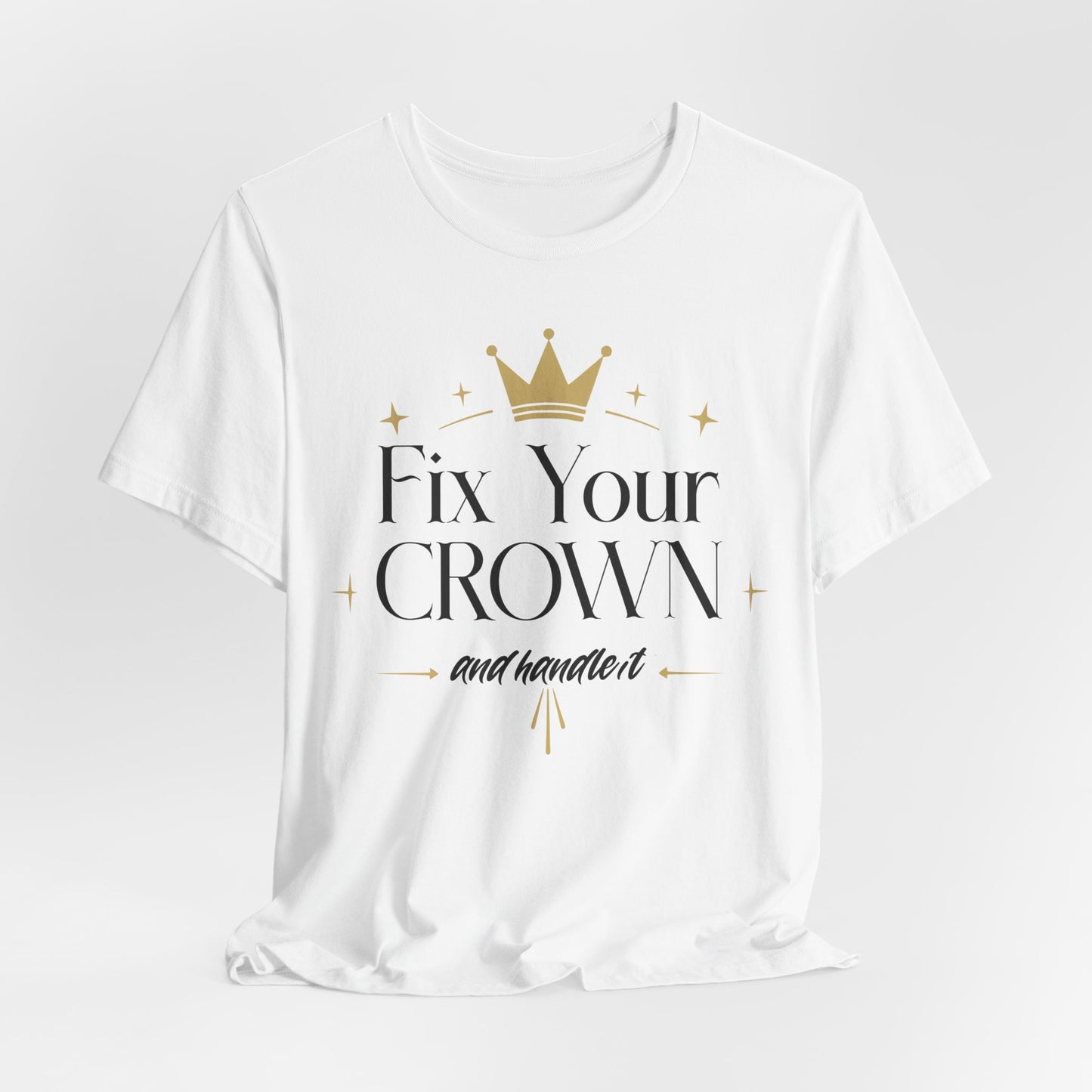 'Fix Your CROWN' Empowerment Quote T-Shirt