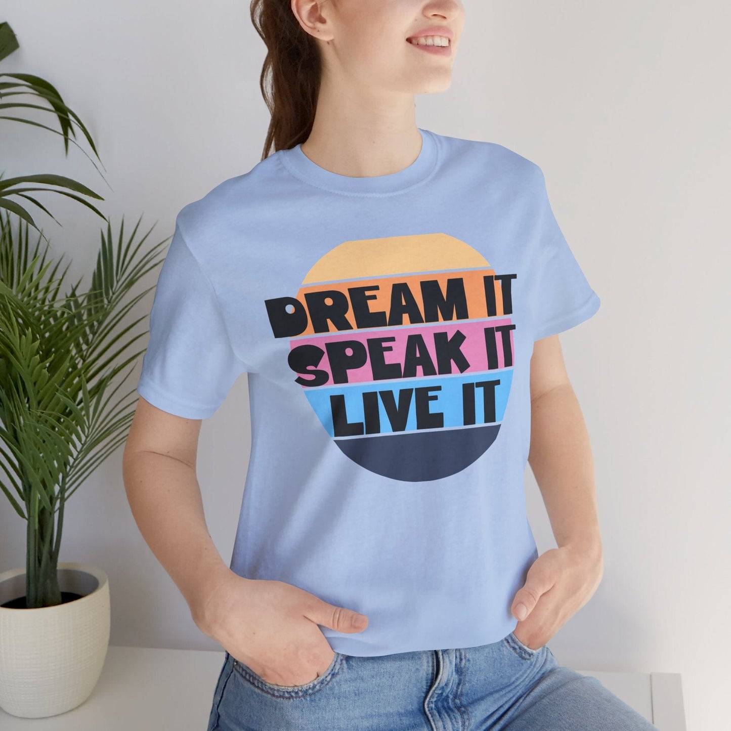 Dream It Unisex Tee | Motivational Everyday Shirt