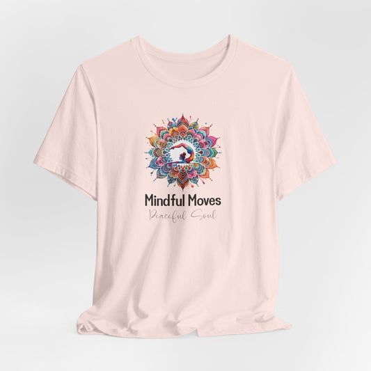 Yoga Tee | Mindful Moves, Peaceful Soul Design

