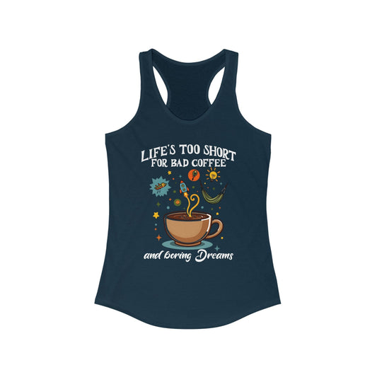 Coffee Lovers Racerback Tank | Life's Too Short for Bad Coffee