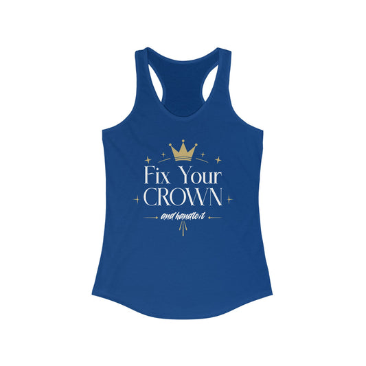 Fix Your Crown Women's Racerback Tank | Empowering Statement Top