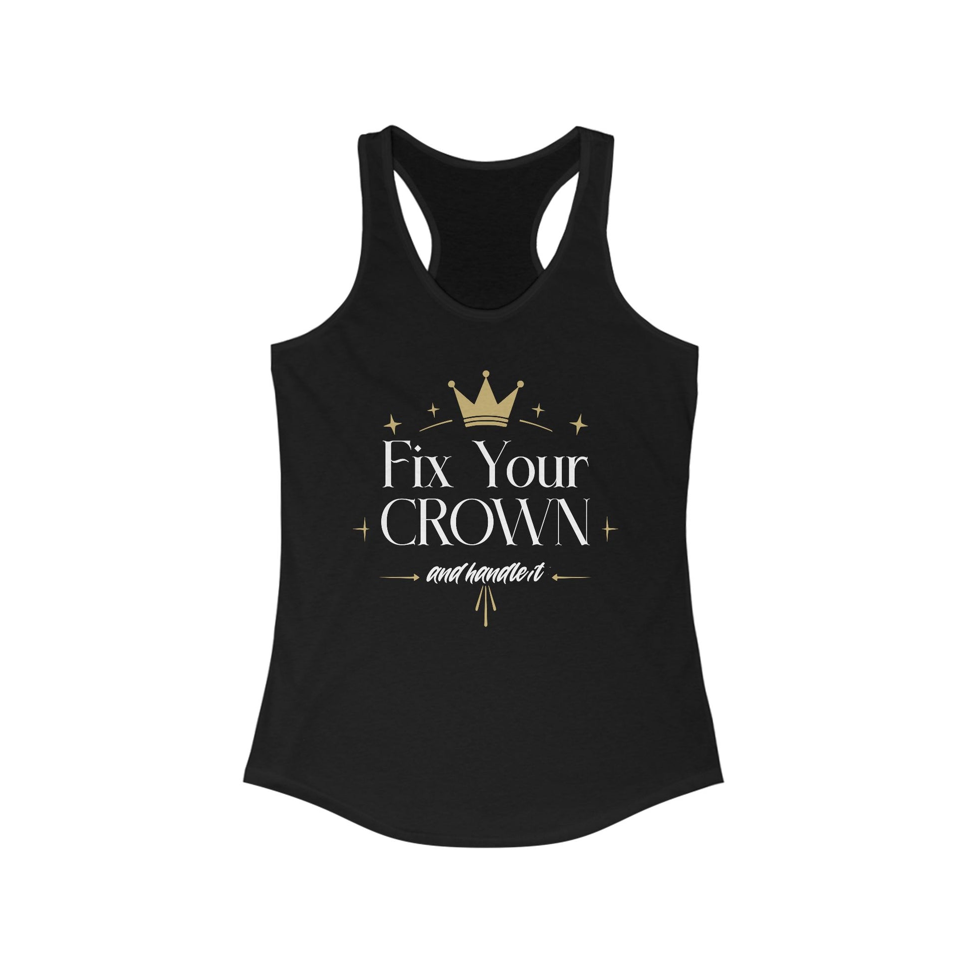 Fix Your Crown Women's Racerback Tank | Empowering Statement Top