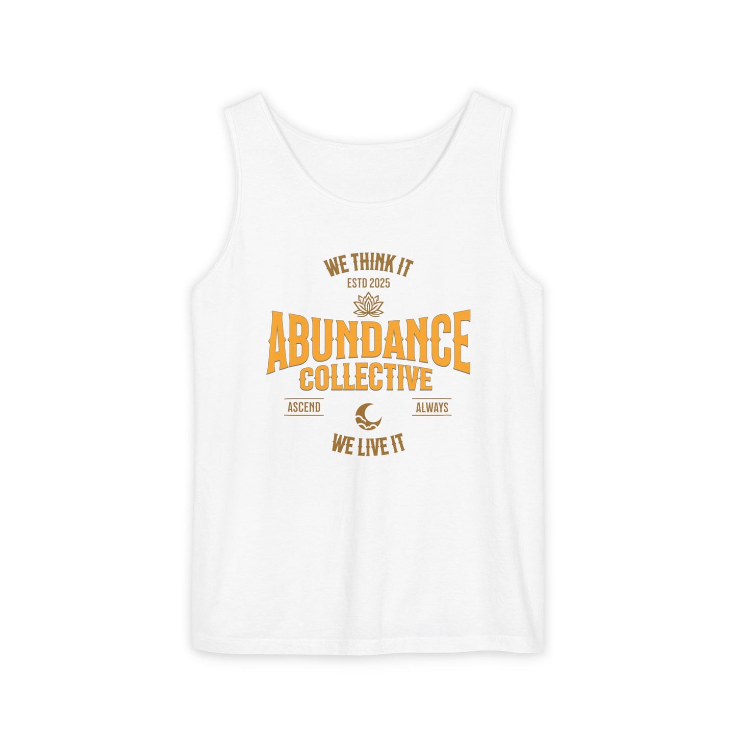 Unisex Abundance Collective Tank Top - We Think It, We Live It