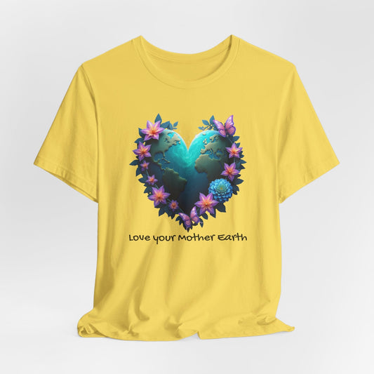Love Your Mother Earth Unisex Jersey Tee | Eco-Friendly & Comfortable