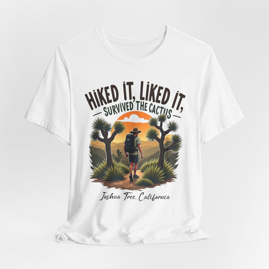 Adventure Unisex T-Shirt | Hiked It, Liked It, Survived the Cactus