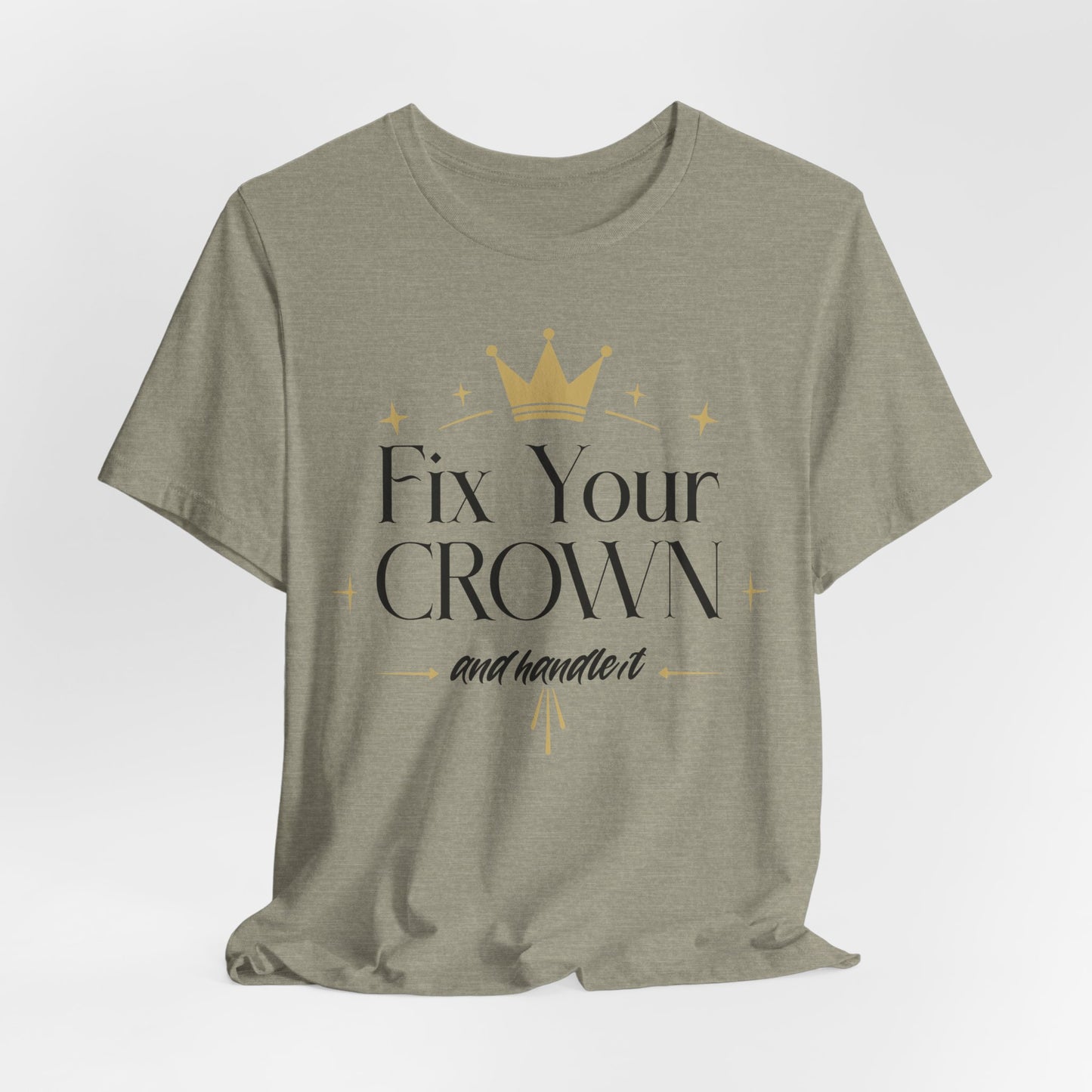 'Fix Your CROWN' Empowerment Quote T-Shirt