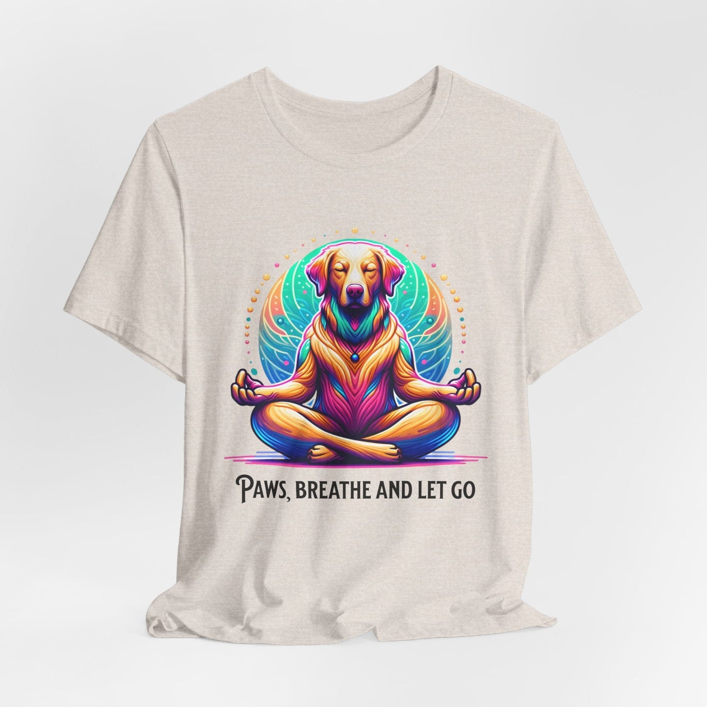 Paws Breathe and Let Go Dog Tee | Unisex Relaxing Design