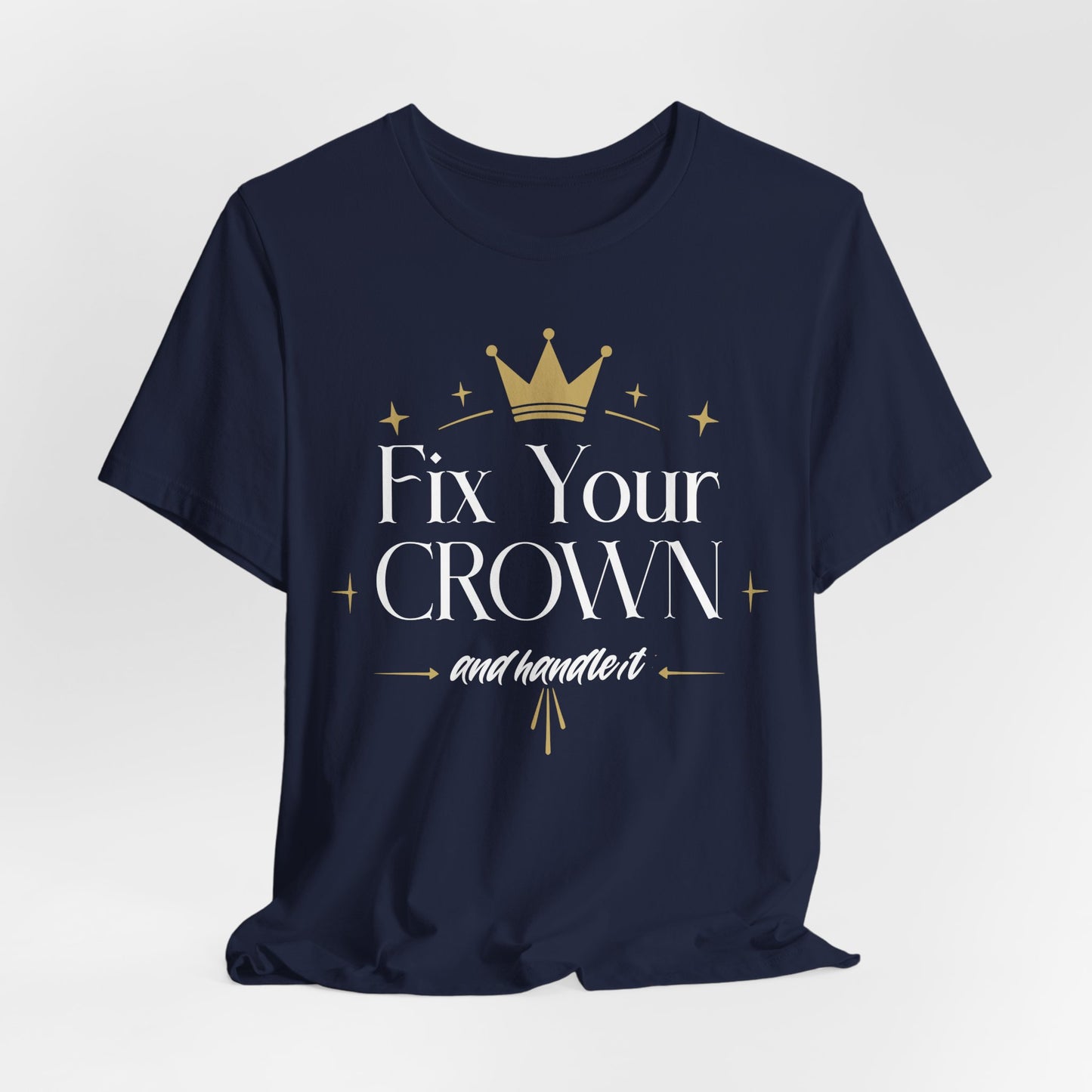 'Fix Your CROWN' Empowerment Quote T-Shirt