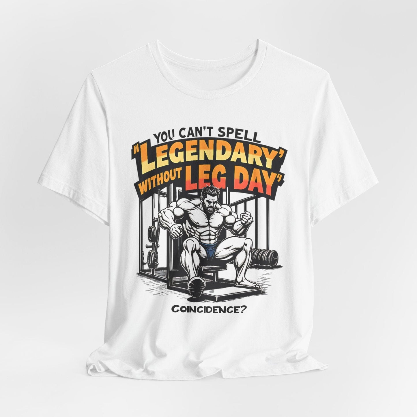 Legendary Leg Day Graphic T-Shirt | Gym Humor for Fitness Fans