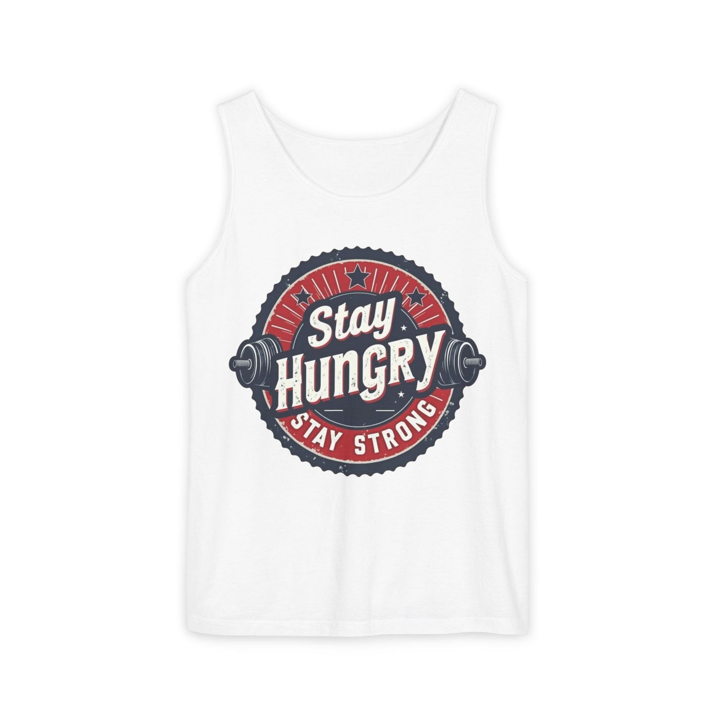 Stay Hungry Unisex Tank Top - Motivational Workout Apparel