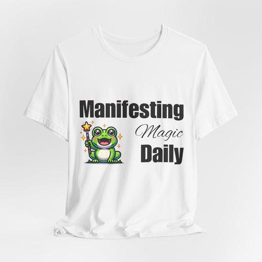 Manifesting Magic Daily Unisex Tee | Inspirational & Comfortable