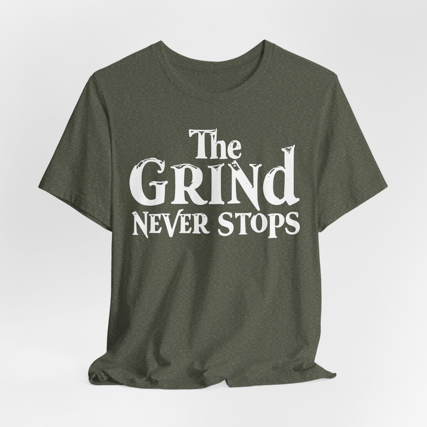 Motivational Unisex T-Shirt - "The Grind Never Stops"