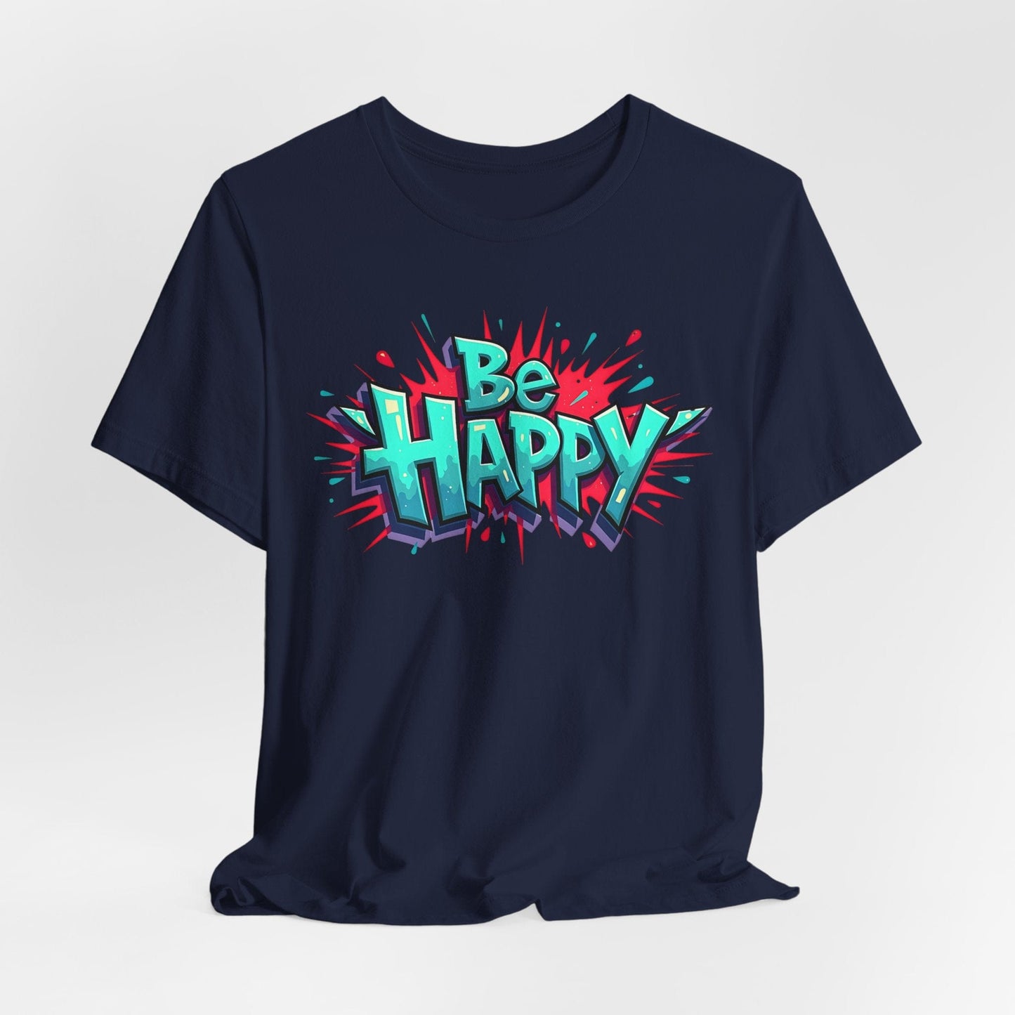 Be Happy Graphic T-Shirt - Unisex Short Sleeve Jersey Shirt