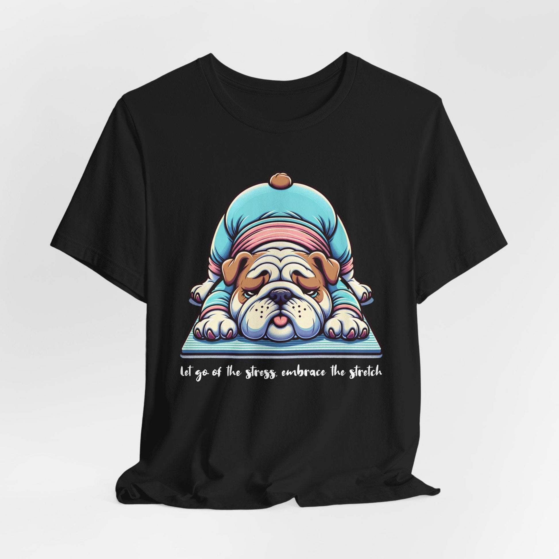 Embrace the Stretch Dog Yoga Tee | Playful & Relaxing Design

