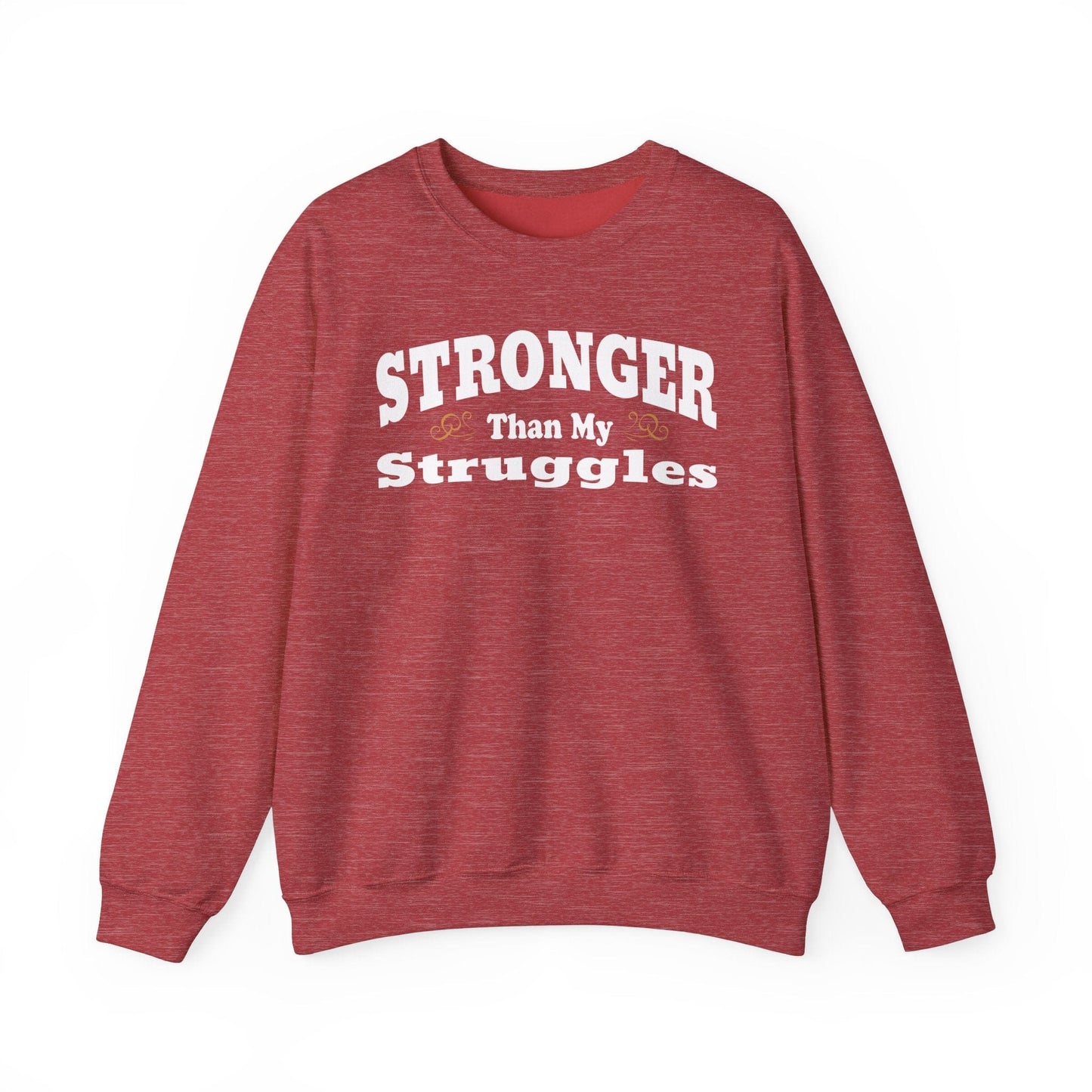 Stronger Than My Struggles Crewneck Sweatshirt | Motivational & Cozy
