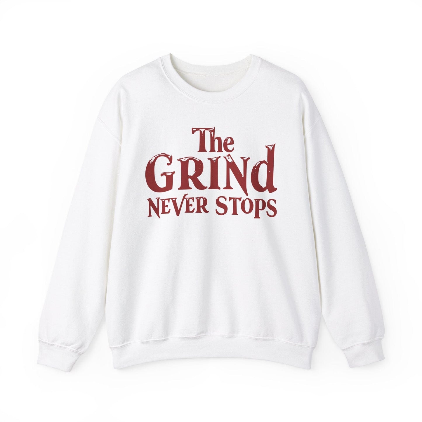 The Grind Never Stops Crewneck Sweatshirt - Unisex Heavy Blend™