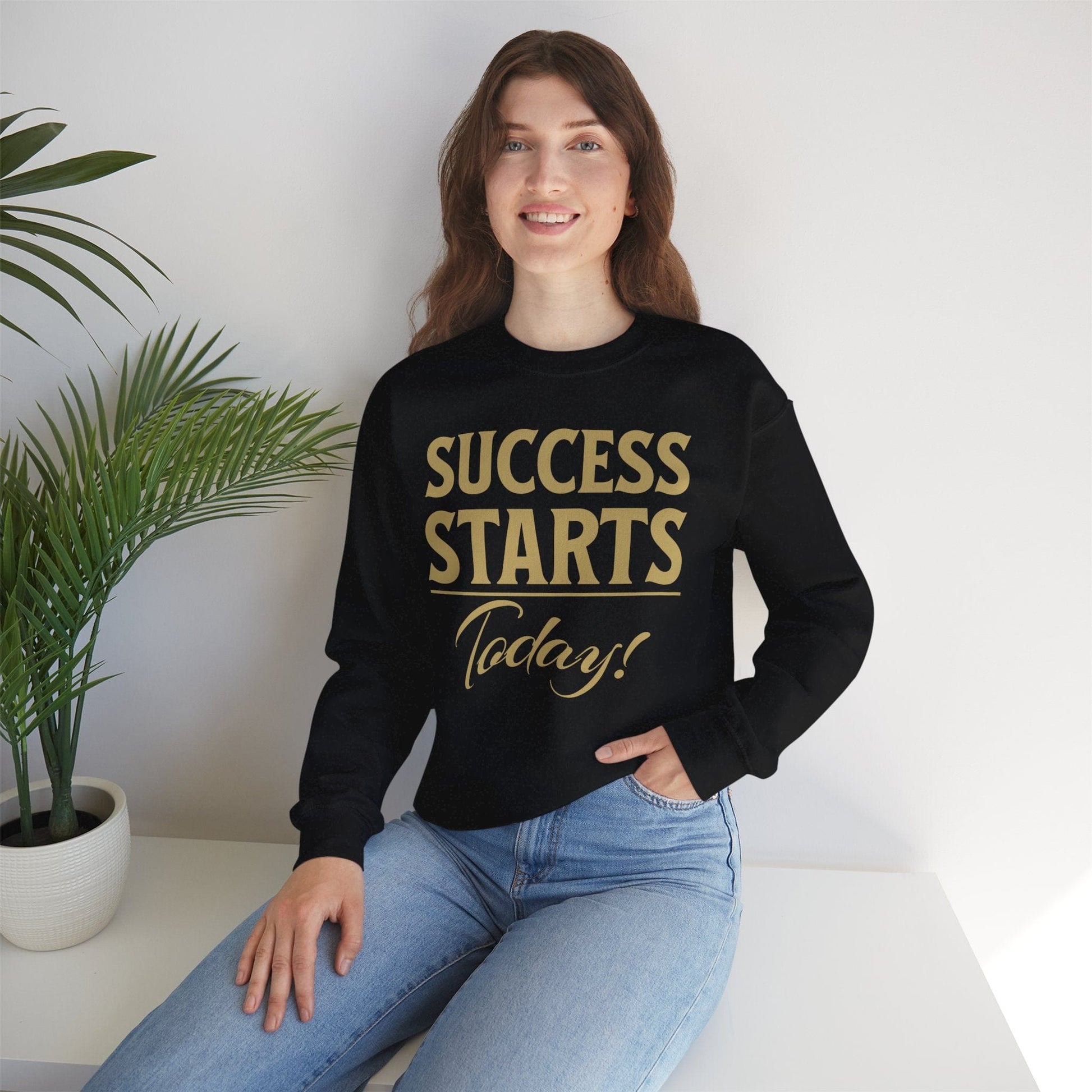 Motivational Success Starts Today Sweatshirt | Inspirational & Cozy