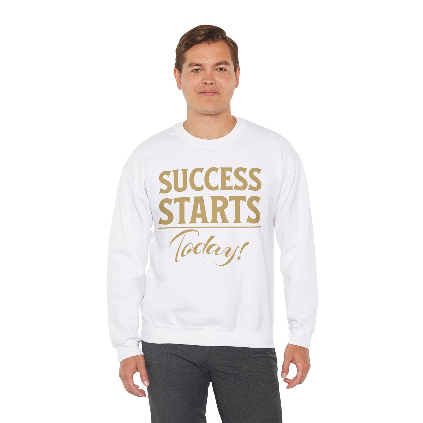 Motivational Success Starts Today Sweatshirt | Inspirational & Cozy