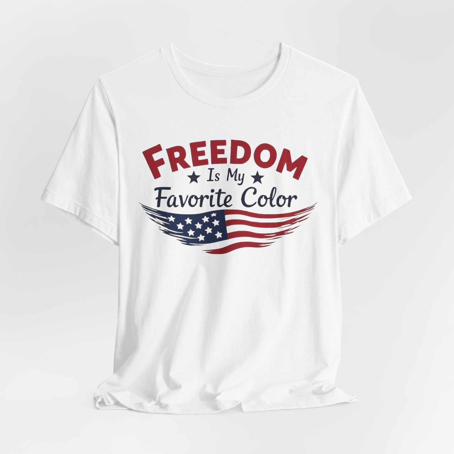 Freedom Is My Favorite Color Unisex Short Sleeve Tee - Patriotic T-Shirt