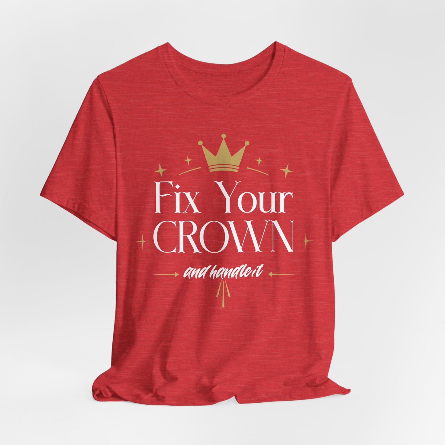 'Fix Your CROWN' Empowerment Quote T-Shirt