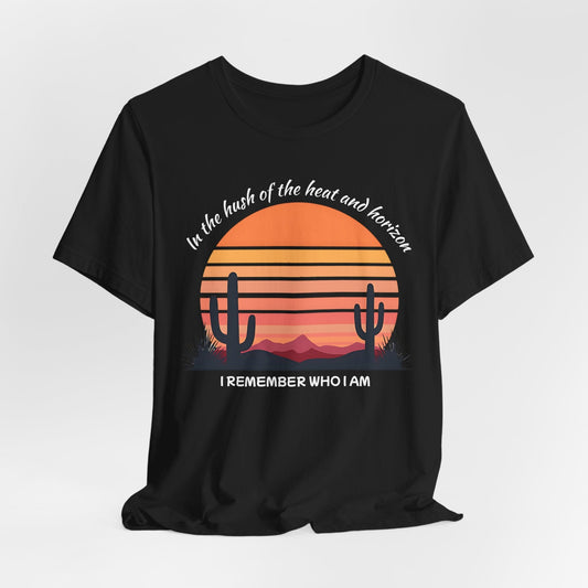 "I Remember Who I Am" - Inspirational Desert Sunset Tee