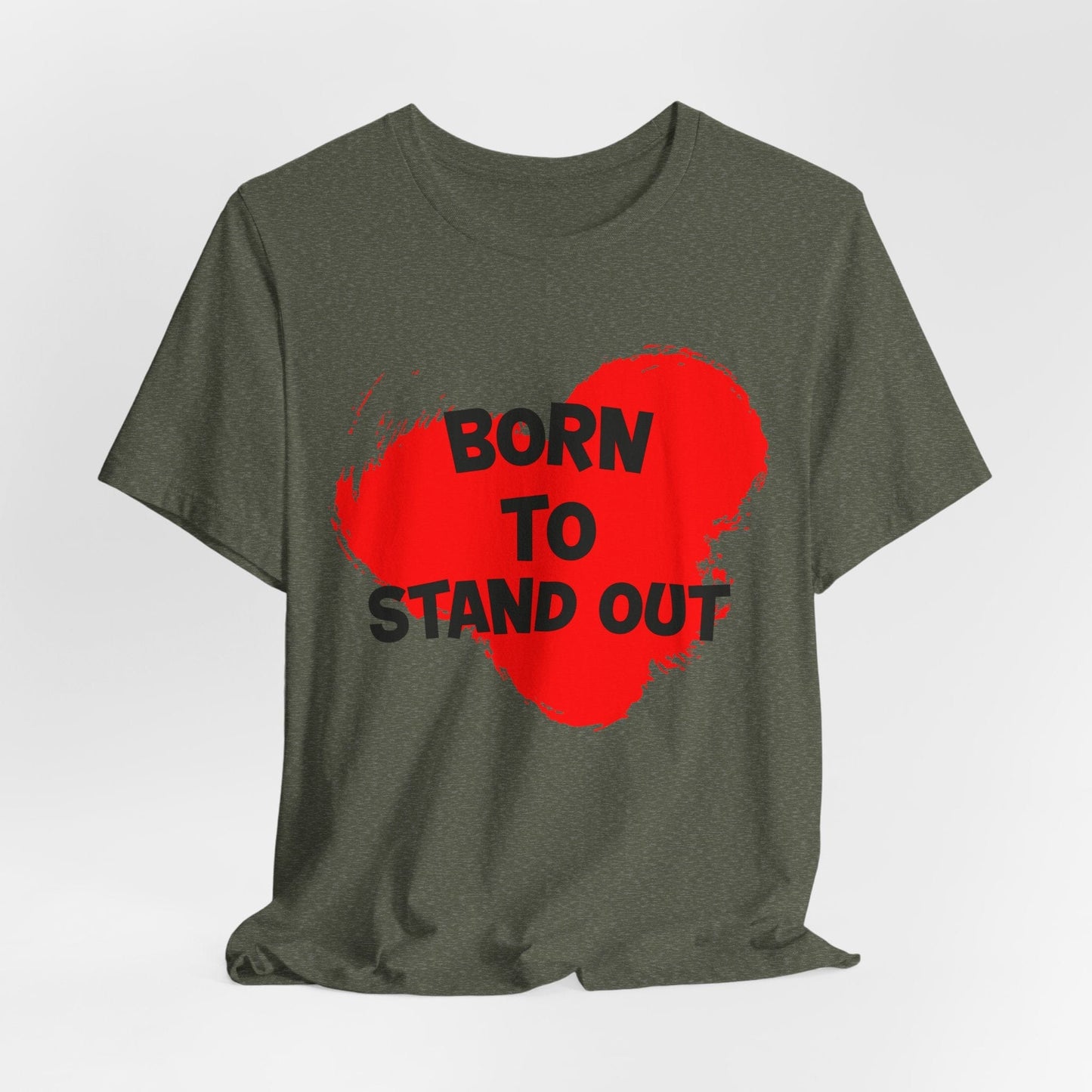 "Born to Stand Out" Unisex Short Sleeve Tee | Bold Statement Shirt