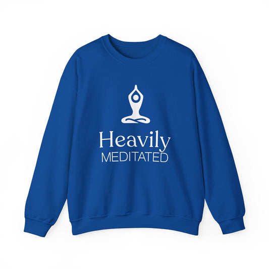 Heavily Meditated Unisex Sweatshirt | Cozy & Mindful Style

