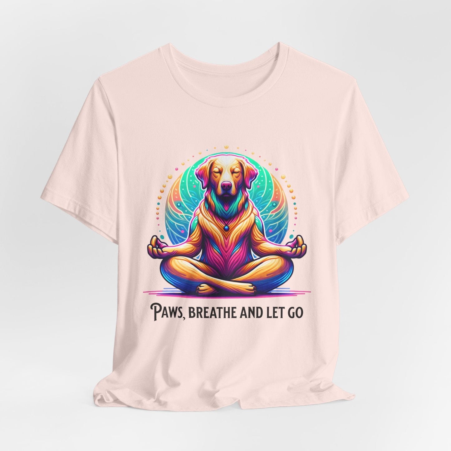 Paws Breathe and Let Go Dog Tee | Unisex Relaxing Design