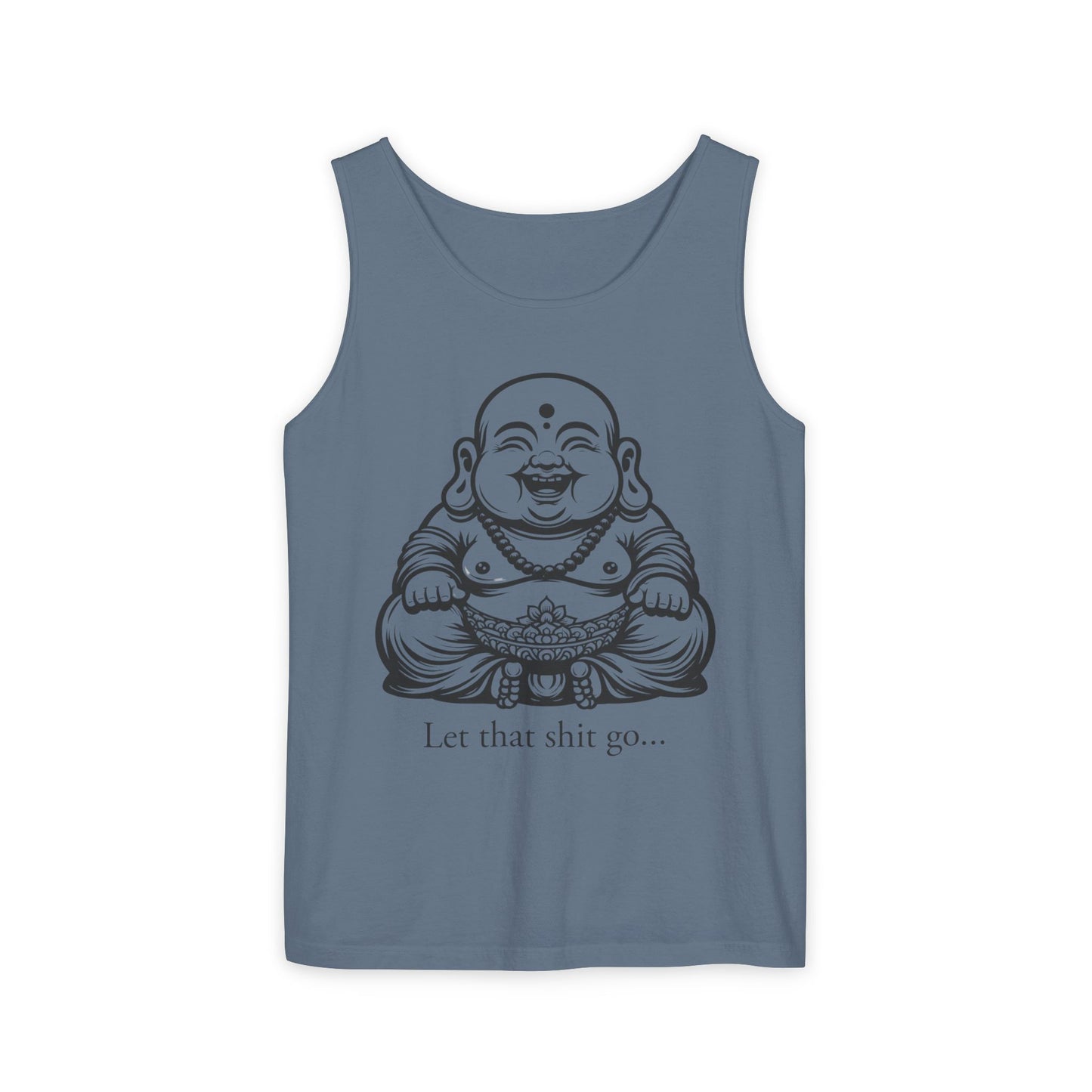 Let That Shit Go Buddha Tank Top - Unisex Garment-Dyed Summer Tee