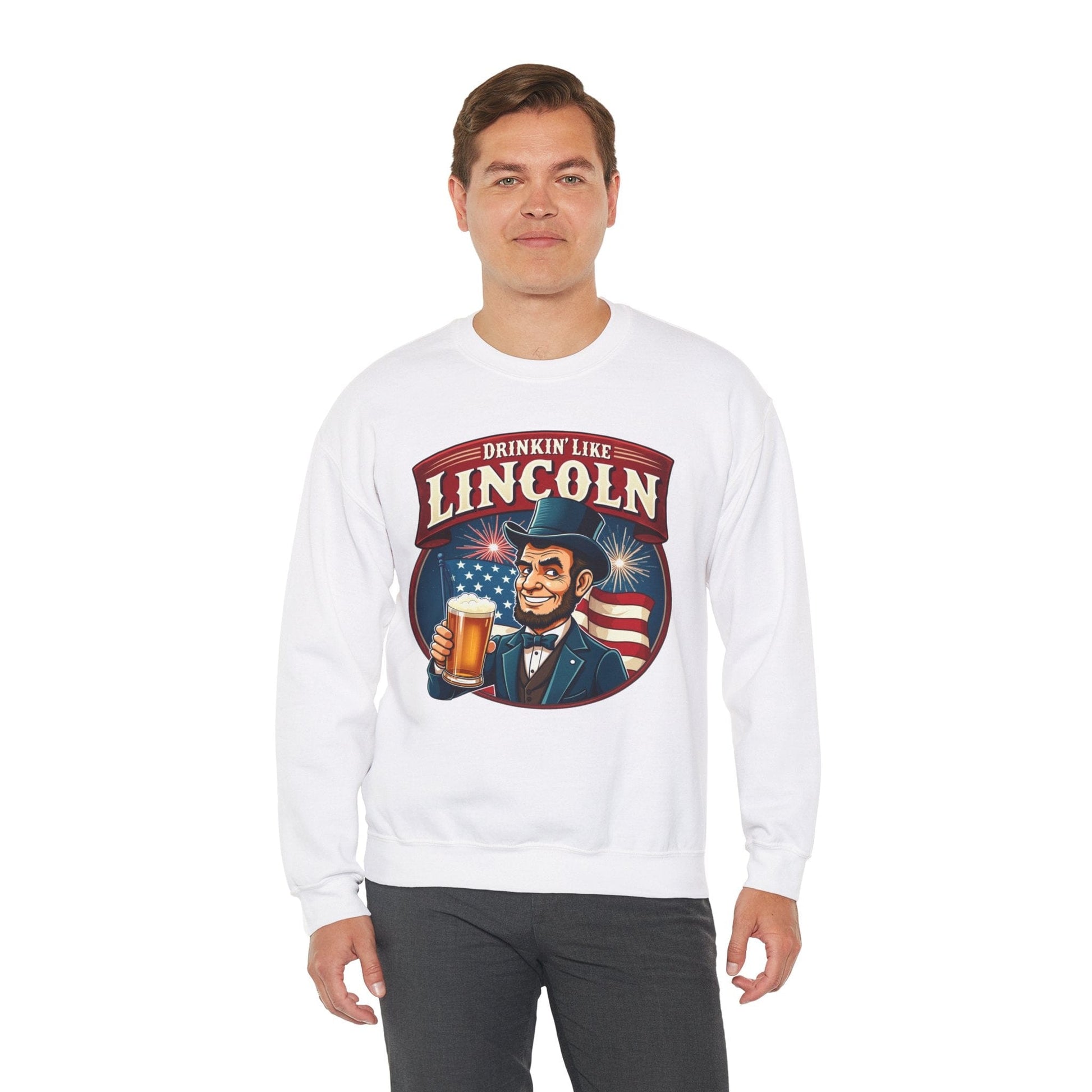 Drinkin' Like Lincoln Crewneck Sweatshirt | Funny Patriotic Design