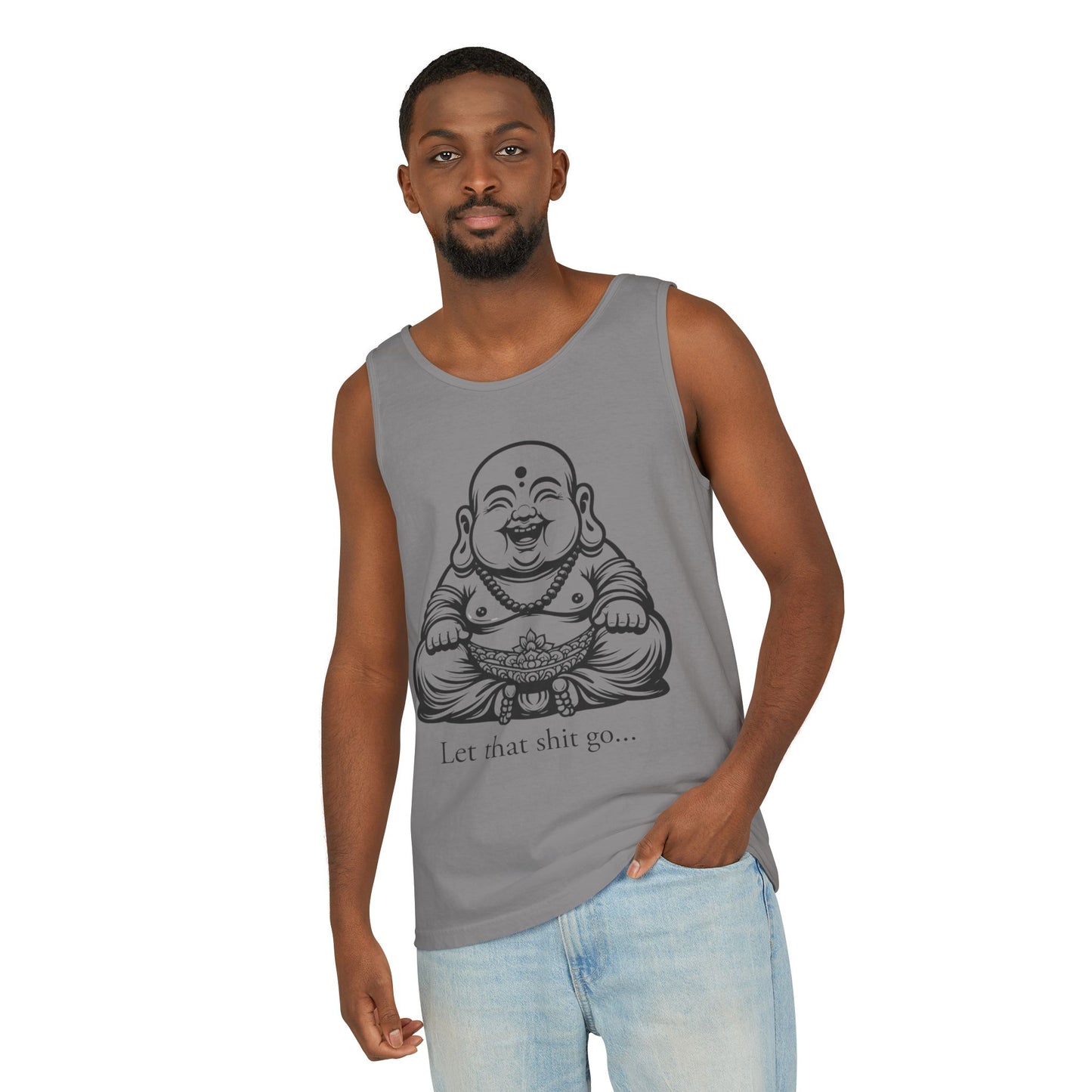 Let That Shit Go Buddha Tank Top - Unisex Garment-Dyed Summer Tee