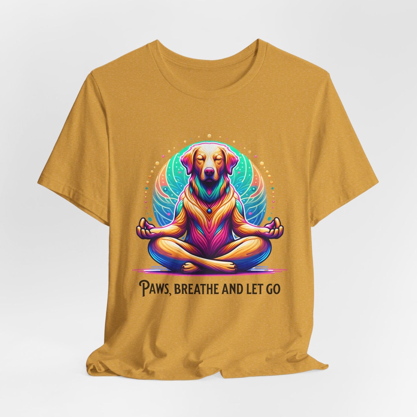 Paws Breathe and Let Go Dog Tee | Unisex Relaxing Design
