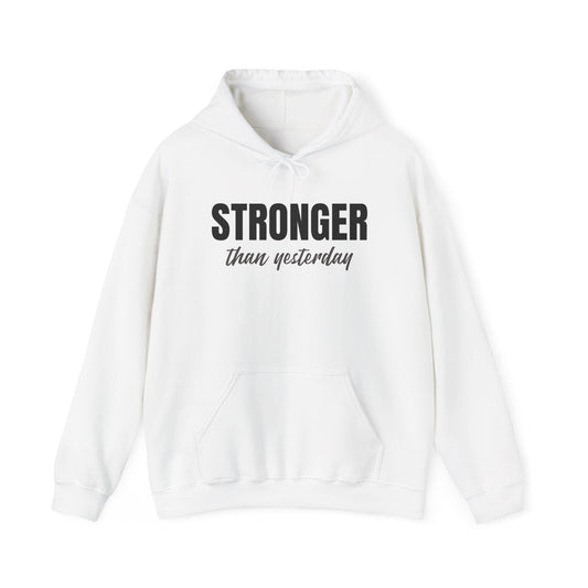 Stronger Than Yesterday Heavy Blend Hooded Sweatshirt | Motivational