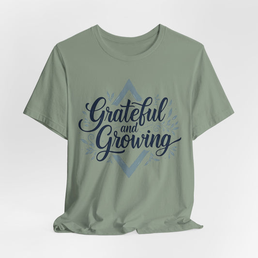 Grateful & Growing Tee | Positive & Comfortable Style