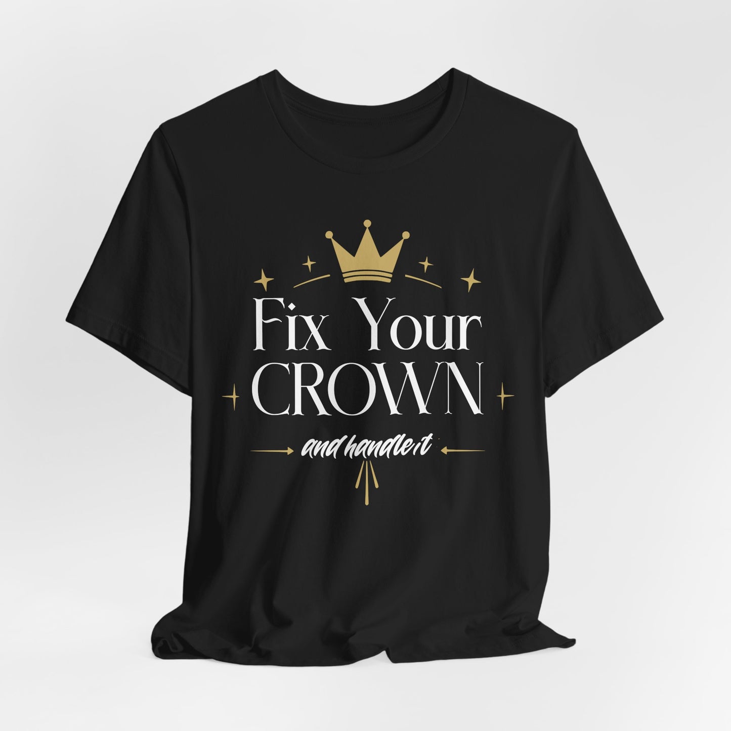 'Fix Your CROWN' Empowerment Quote T-Shirt