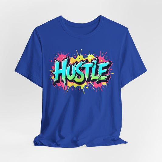 Hustle Short Sleeve Tee - Vibrant Motivational T-Shirt for Entrepreneurs