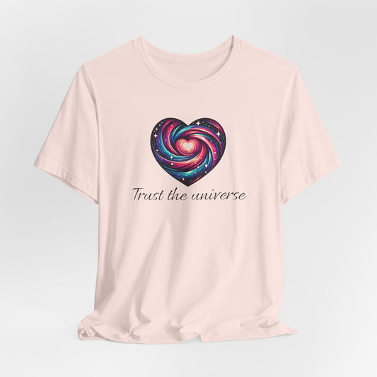 Trust the Universe Unisex Jersey Tee | Motivational Graphic Shirt